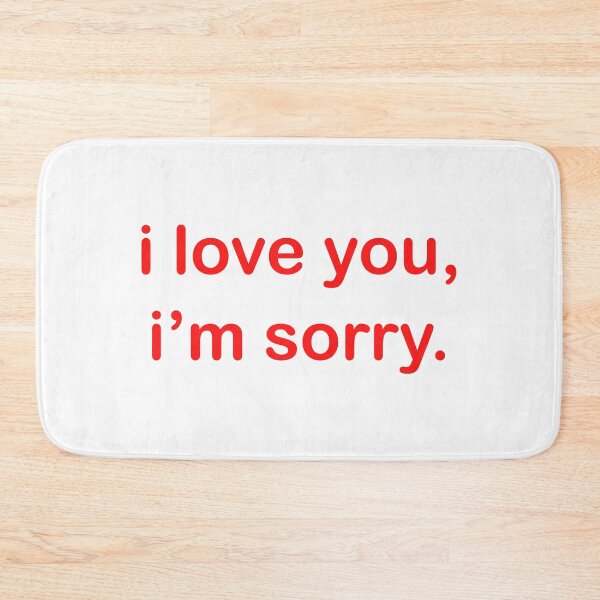 Item preview, i'm sorry, i love you. designed and sold by rsty11.
