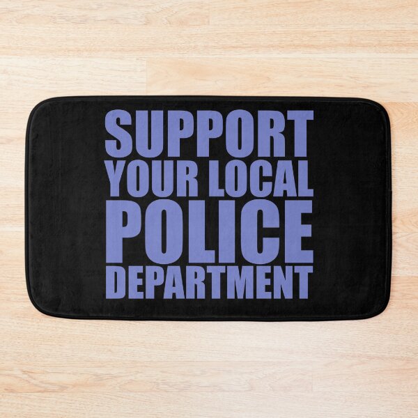 Item preview, Support Your Local Police Department designed and sold by h44k0n.