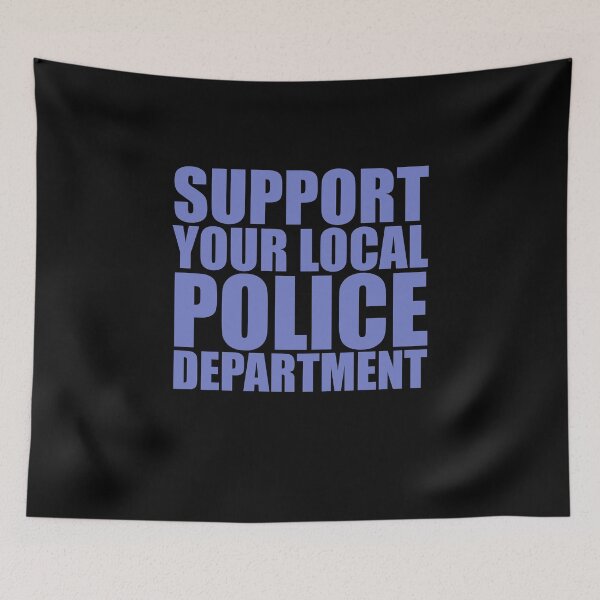 Item preview, Support Your Local Police Department designed and sold by h44k0n.