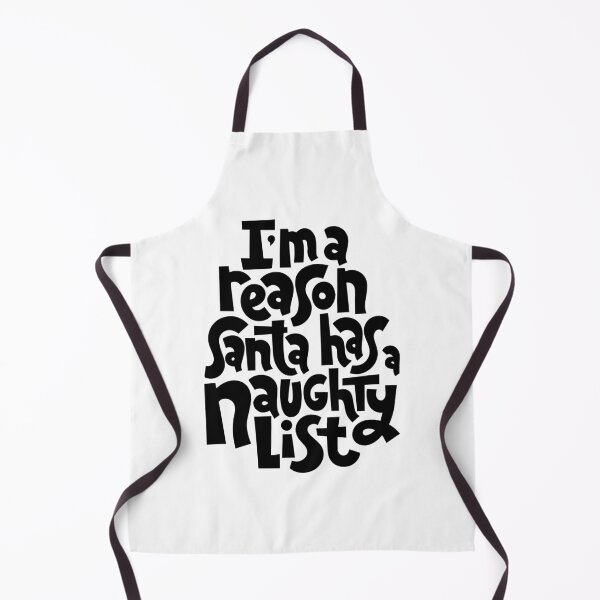 Item preview, I'm A Reason Santa Has A Naughty List designed and sold by Creativenetic.