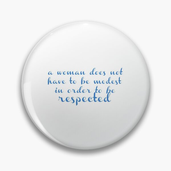 Item preview, A Woman Does Not Have To Be Modest In Order To Be Respected designed and sold by IgaBarClay.