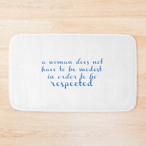 Item preview, A Woman Does Not Have To Be Modest In Order To Be Respected designed and sold by IgaBarClay.