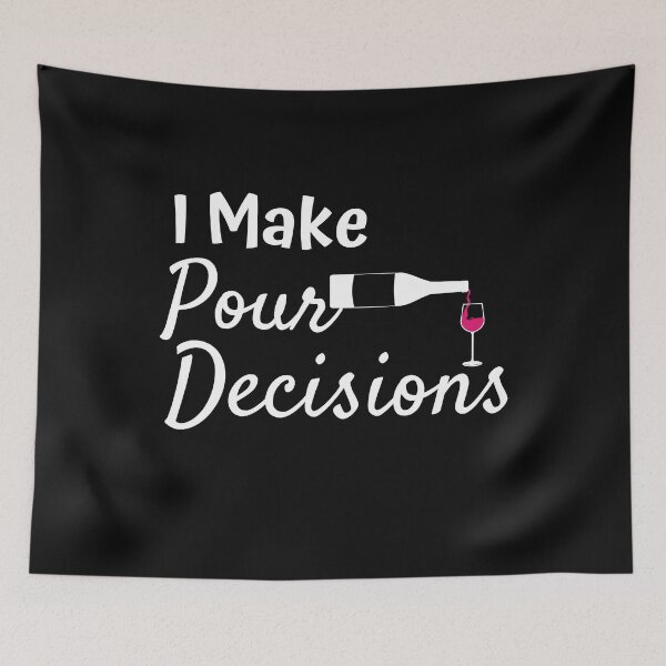 Item preview,  I Make Pour Decisions T-Shirt, Funy Wine Quotes ,unisex wine ,Custom Wine , wine Gift , Wine Lovers Gifts, Wine Fans designed and sold by kenganalashish.
