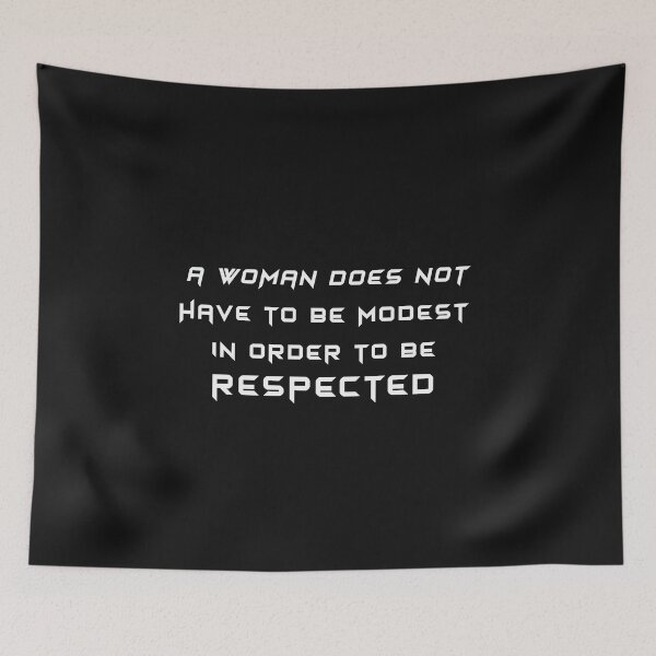 Item preview, A Woman Does Not Have To Be Modest In Order To Be Respected designed and sold by IgaBarClay.