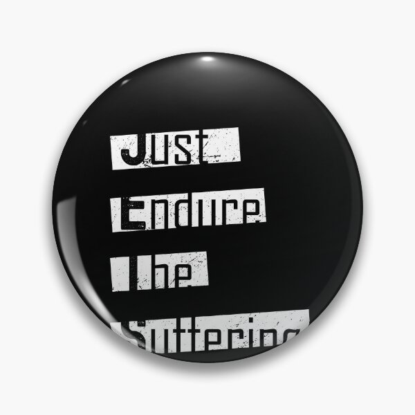 Item preview, Just Endure The Suffering designed and sold by LushCatDesign.