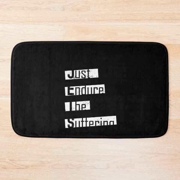 Item preview, Just Endure The Suffering designed and sold by LushCatDesign.