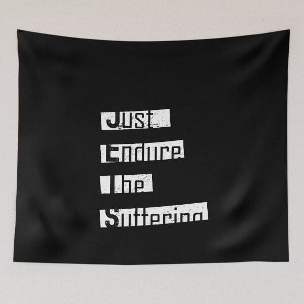 Item preview, Just Endure The Suffering designed and sold by LushCatDesign.