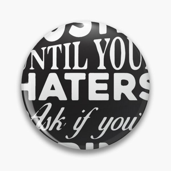 Item preview, Hustle Until your Haters ask If you are Hiring  designed and sold by Moeez Javed.