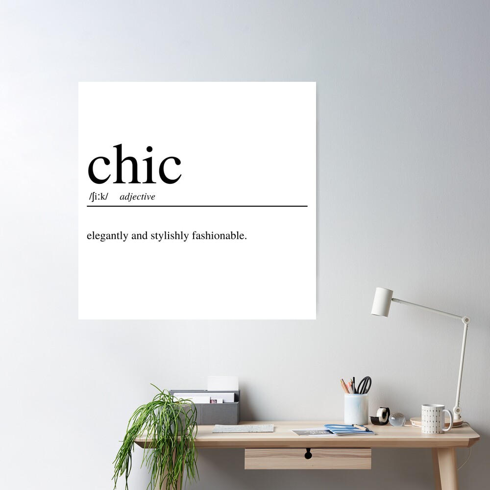 Chic Meaning Definition Art Print | Poster