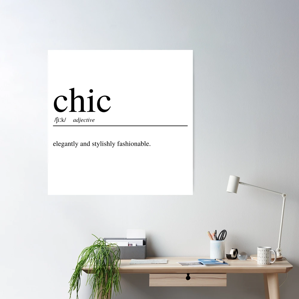 Chic Meaning Definition Art Print Poster for Sale by BleeArtwork