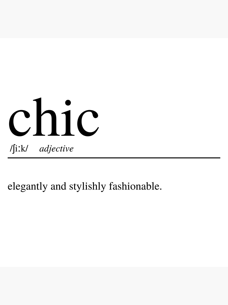Chic Meaning Definition Art Print | Poster