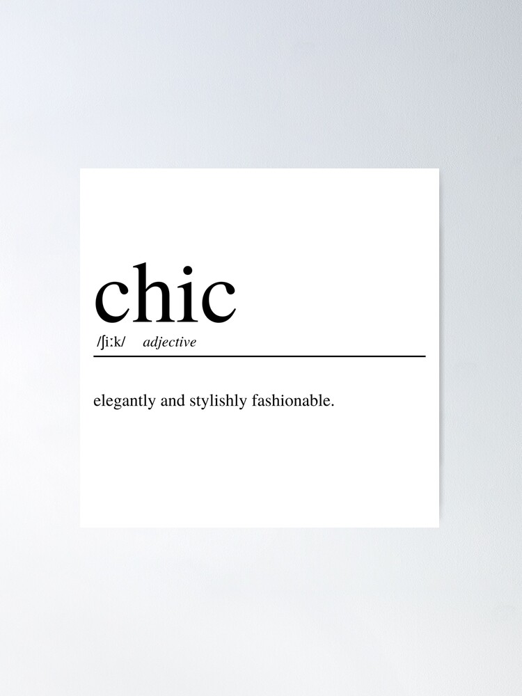 Chic Meaning Definition Art Print Poster for Sale by BleeArtwork