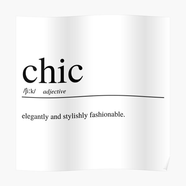 "Chic Meaning Definition Art Print" Poster by BleeArtwork Redbubble