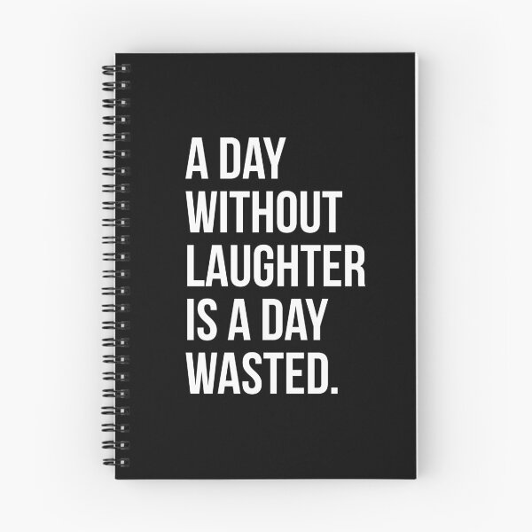 Item preview, Copy of A DAY WITHOUT LAUGHTER IS A DAY WASTED designed and sold by EverydayHermit.