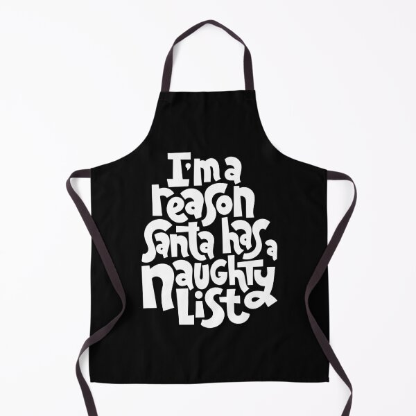 Item preview, I'm A Reason Santa Has A Naughty List designed and sold by Creativenetic.
