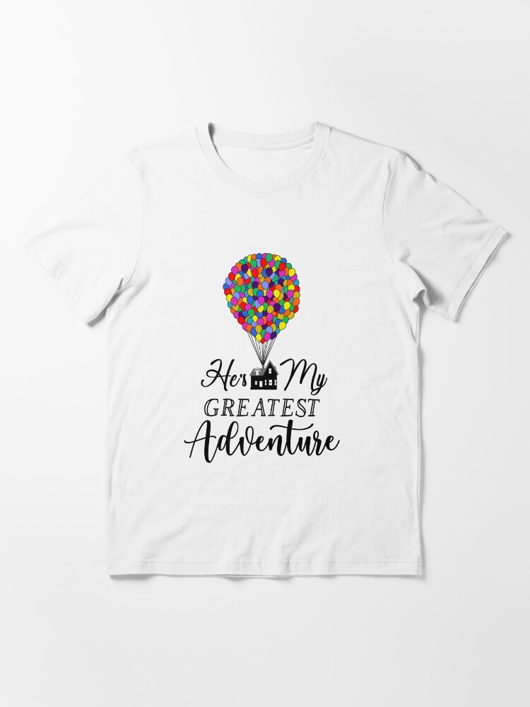 He's my greatest adventure hotsell disney shirt