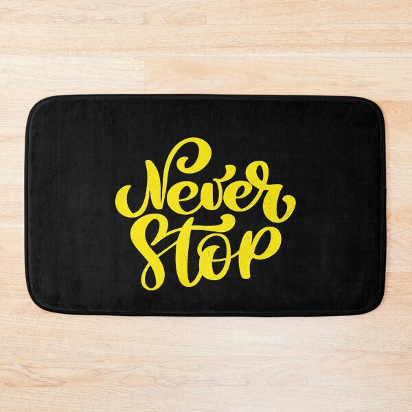 Item preview, NEVER STOP designed and sold by FLUMPYFINGERS.