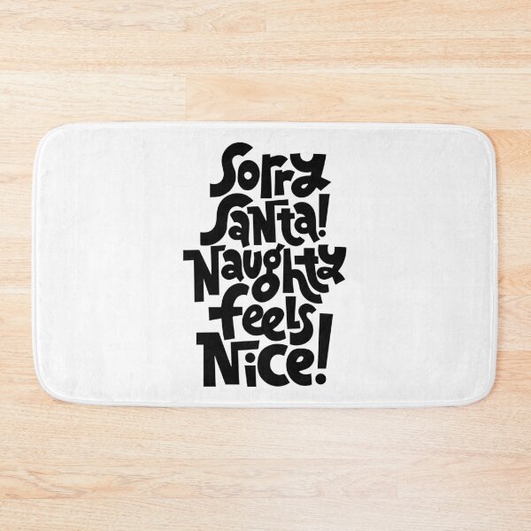 Item preview, Sorry Santa Naughty Feels Nice designed and sold by Creativenetic.