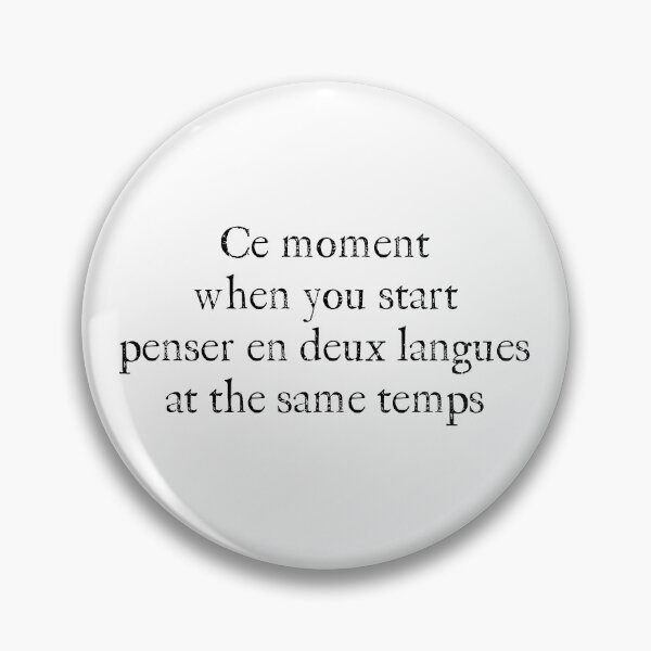 Item preview, Ce moment when you start penser en deux langues at the same temps designed and sold by Eenig.