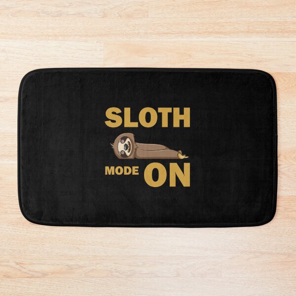 Item preview, FUNNY SLOTH MODE ON DESIGN designed and sold by Picspot.