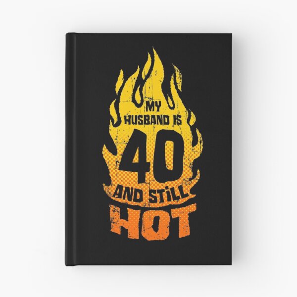 Item preview, My Husband Is 40 And Still Hot 40th Birthday designed and sold by GrandeDuc.
