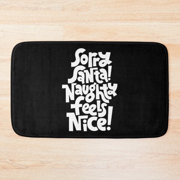 Item preview, Sorry Santa Naughty Feels Nice designed and sold by Creativenetic.