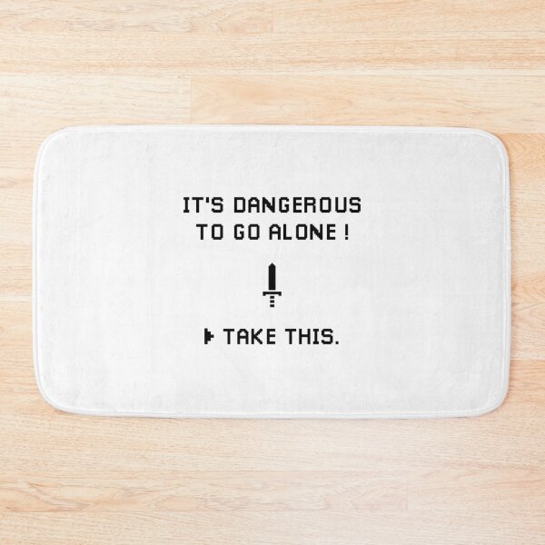 Item preview, It's dangerous to go alone! take this. designed and sold by OldiesGoldies.
