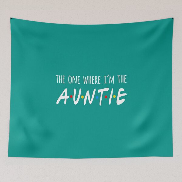 Item preview, The one where I_m the Auntie designed and sold by FortunedoorID.