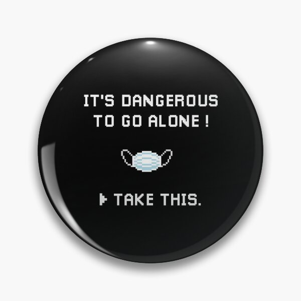 Item preview,  It's dangerous to go alone! take this. mask covid pixel designed and sold by OldiesGoldies.