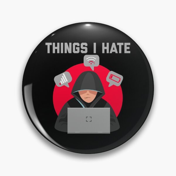 Item preview, Things I hate - Funny programmer Men Gift Idea - WIFI and Battery designed and sold by TheAwesomeMiro.