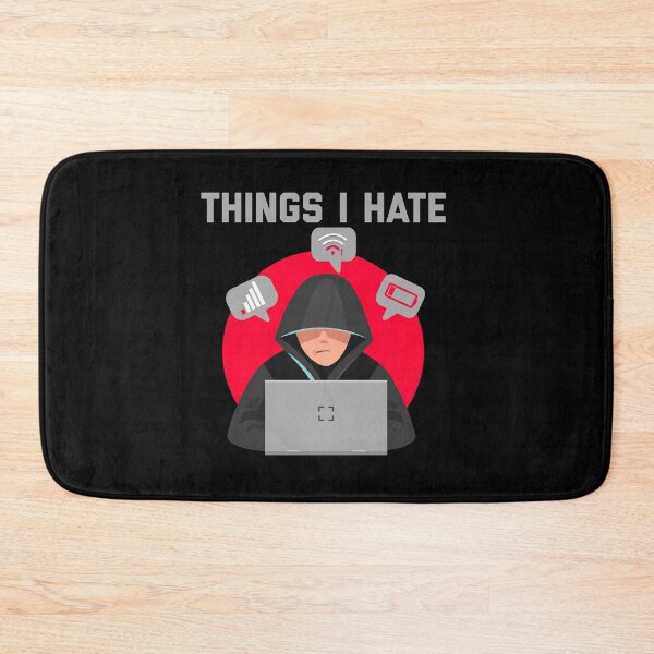 Item preview, Things I hate - Funny programmer Men Gift Idea - WIFI and Battery designed and sold by TheAwesomeMiro.