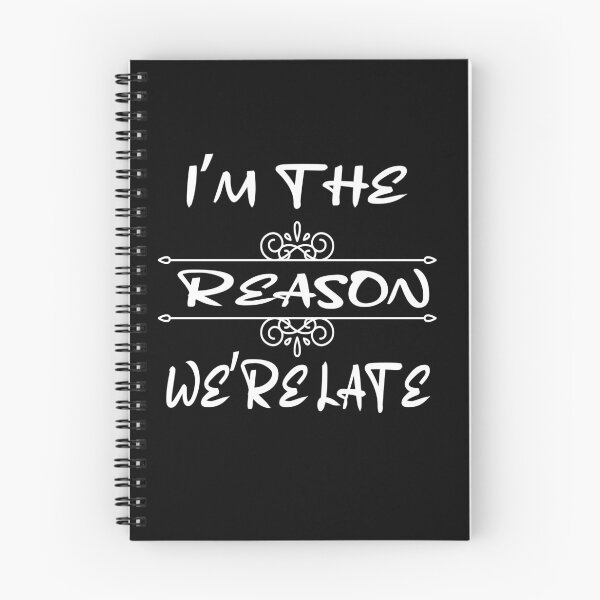 Item preview, Im The Reason Were Late designed and sold by ibrastore.