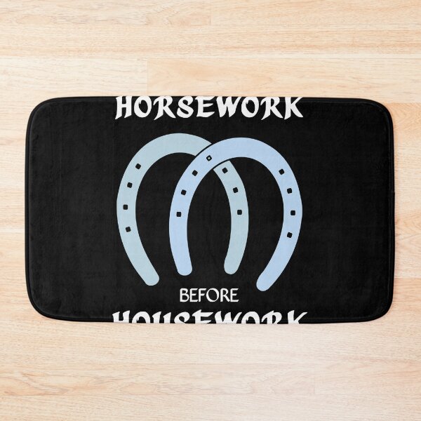 Item preview, Horsework before Housework designed and sold by ToniaKroeger.