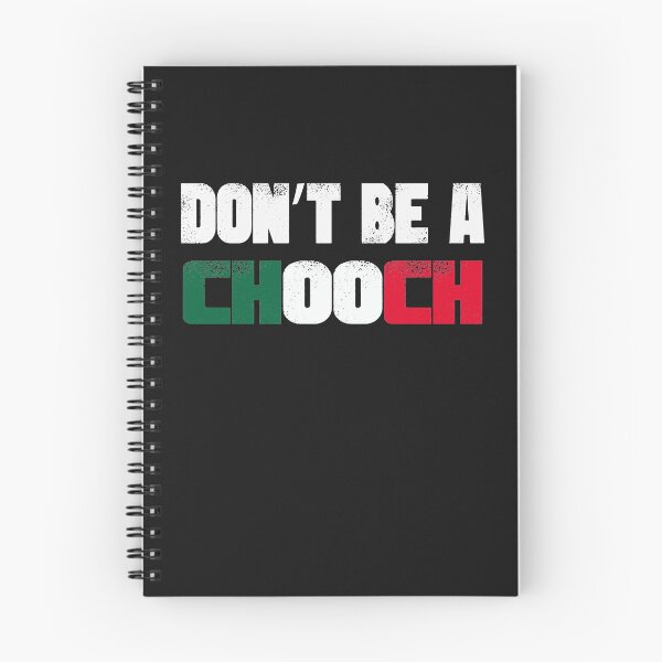 Item preview, Don't Be A Chooch Funny Saying Humor Italian Gift Tee T-Shirt designed and sold by Hamo27.