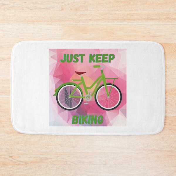 Item preview, Just Keep Biking Green designed and sold by rodriguez174.
