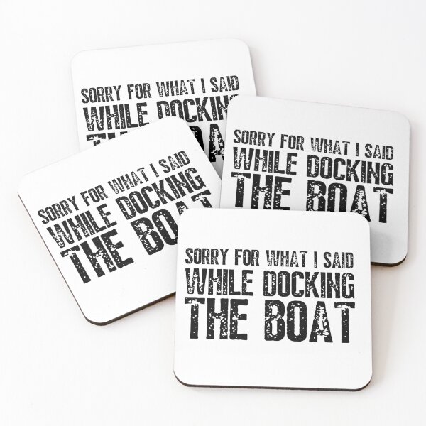 Item preview, Sorry For What I Said While Docking The Boat Funny designed and sold by happinestSHOP.