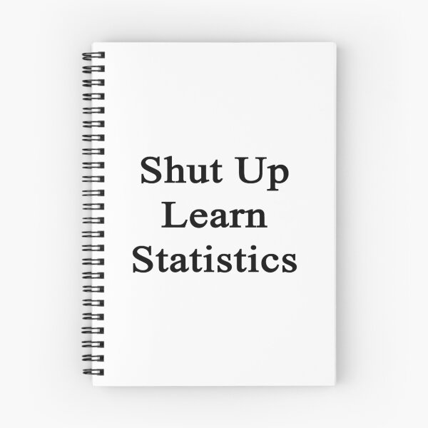 Item preview, Shut Up Learn Statistics  designed and sold by supernova23.