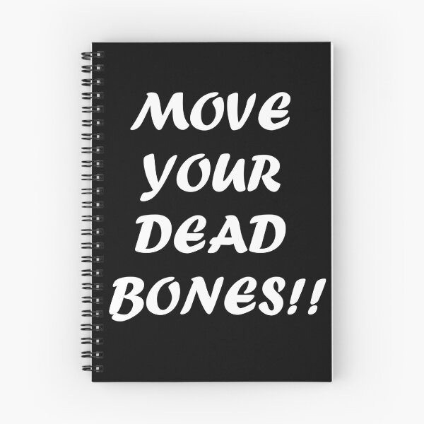 Item preview, Move your dead bones designed and sold by ilizzdragoness.