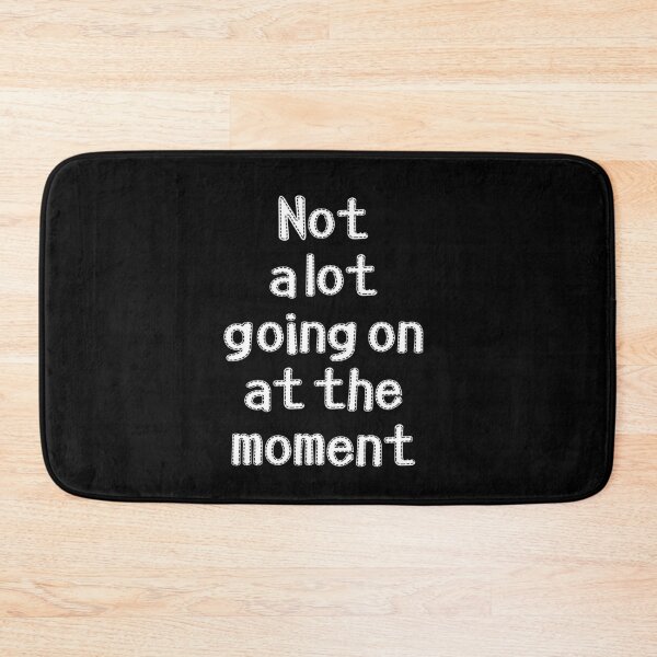 Item preview, Not a lot going on at the moment designed and sold by Mandala & More.