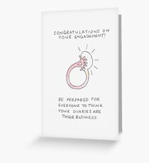 Congratulations on your Engagement! Your ovaries are now a conversation topic. Greeting Card