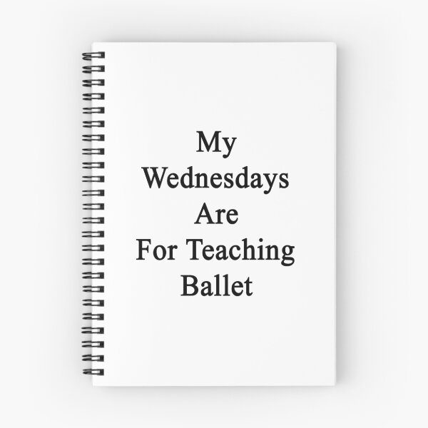 Item preview, My Wednesdays Are For Teaching Ballet  designed and sold by supernova23.