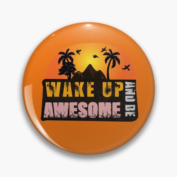 Item preview, Wake Up And Be Awesome designed and sold by AmethystMurad.