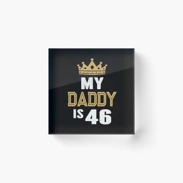 Item preview, My Daddy is 46 Years Old 46th Dad's Birthday Gift For Him graphic designed and sold by Grabitees.
