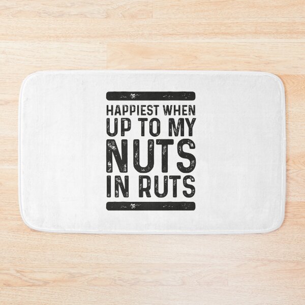 Item preview, Happiest when up to my nuts in ruts designed and sold by roskopp.