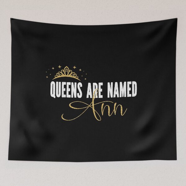 Item preview, Queens Are Named Ann Personalized First Name Girl graphic designed and sold by Grabitees.