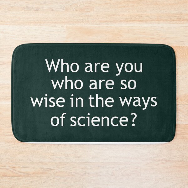 Item preview, who are you who are so wise in the ways of science? designed and sold by blurry-mind.