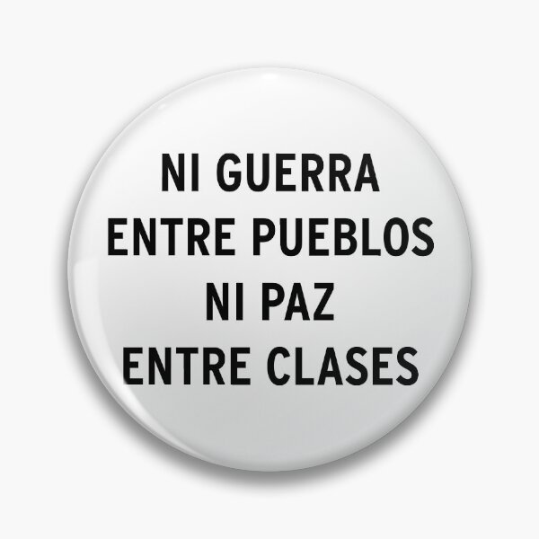Item preview, Neither War Between Peoples nor Peace Between Classes (Los Chikos del Maiz / Kaos Urbano / Phrase Celebre) designed and sold by BobLeeSwagger1.