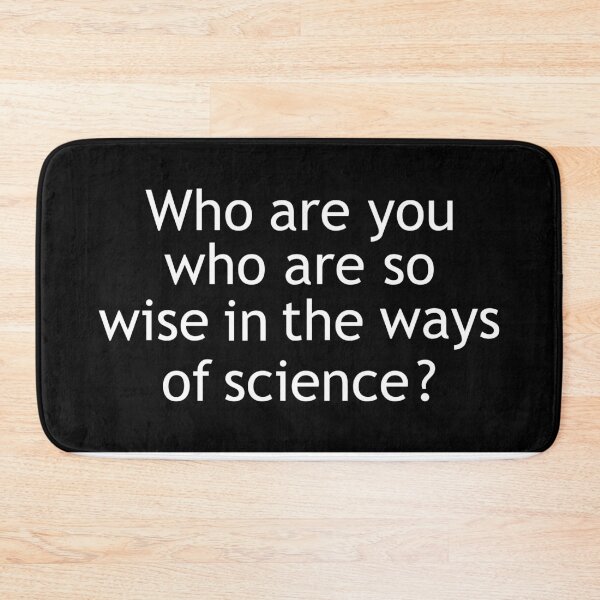 Item preview, who are you who are so wise in the ways of science? designed and sold by blurry-mind.
