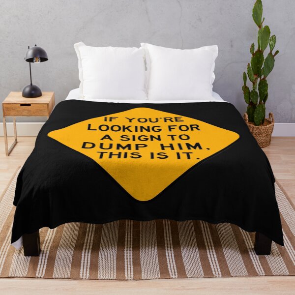 Item preview, Here's a Sign to Dump Him designed and sold by Bododobird.