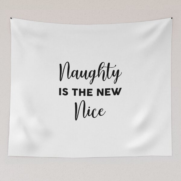 Item preview, Naughty is the new nice designed and sold by GoldenDov.